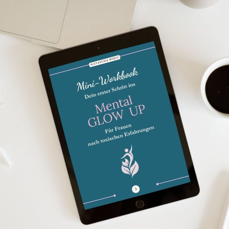Kostenloses Mini-Workbook Mental Glow Up für Frauen nach toxischen Erfahrungen"